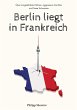 Berlin liegt in Frankreich - Bild 1