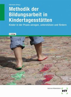 Methodik der Bildungsarbeit in Kindertagesstätten - Wollweber, Stephan;Dr. Wehner, Nicole;Dr. Stöldt, Annette