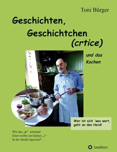 Geschichten, Geschichtchen (crtice) .... und das Kochen - Bürger, Toni