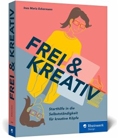 Frei & kreativ - Eckermann, Ines Maria