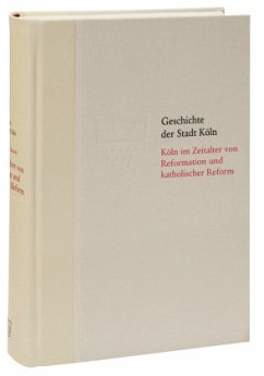 Köln im Zeitalter von Reformation und katholischer Reform 1512/13-1610 / Geschichte der Stadt Köln 5 - Chaix, Gérald