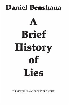 A Brief History of Lies - Benshana, Daniel