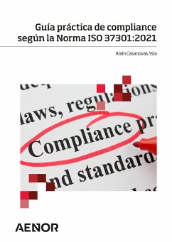 Guía práctica de compliance según la Norma ISO 37301:2021 (eBook, ePUB) - Casanovas Ysla, Alain