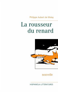 La rousseur du renard (eBook, ePUB) - Aubert de Molay, Philippe