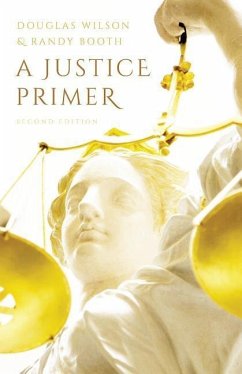 A Justice Primer - Booth, Randy; Wilson, Douglas