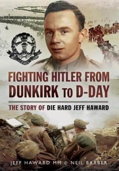 Fighting Hitler from Dunkirk to D-Day - Barber, Neil; Haward, Jeff