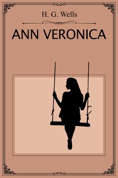 Ann Veronica (eBook, ePUB) - Wells, H. G.