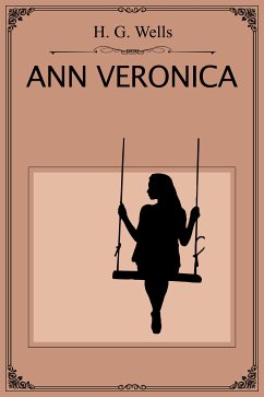 Ann Veronica (eBook, ePUB) - G. Wells, H.