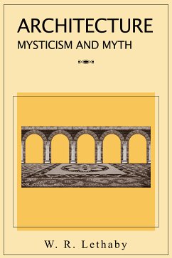 Architecture Mysticism and Myth (eBook, ePUB) - Richard Lethaby, William