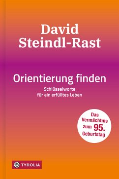 Orientierung finden (eBook, ePUB) - Steindl-Rast, David