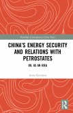 China's Energy Security and Relations With Petrostates (eBook, ePUB)