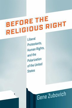 Before the Religious Right (eBook, ePUB) - Zubovich, Gene