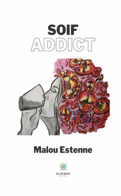 Soif addict (eBook, ePUB) - Estenne, Malou