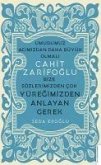 Bize Sözlerimizden Cok Yüregimizden Anlayan Gerek - Cahit Zarifoglu