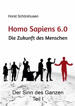 Homo sapiens 6.0 - Die Zukunft des Menschen (eBook, ePUB)