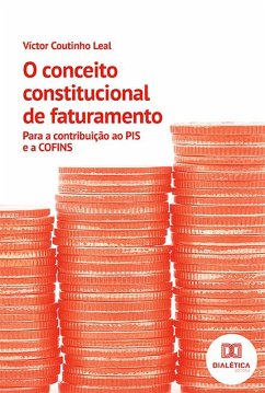 O conceito constitucional de faturamento (eBook, ePUB) - Leal, Víctor Coutinho