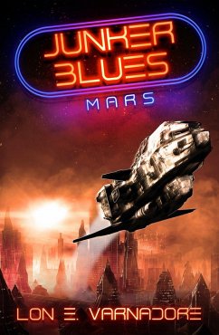 Junker Blues: Mars (Junker Blues Series, #1) (eBook, ePUB) - Varnadore, Lon E.