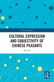 Cultural Expression and Subjectivity of Chinese Peasants (eBook, ePUB)