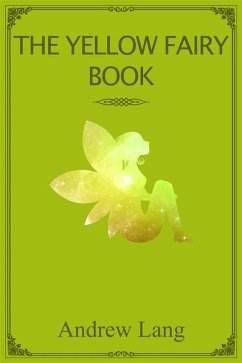 The Yellow Fairy Book (eBook, ePUB) - Lang, Andrew