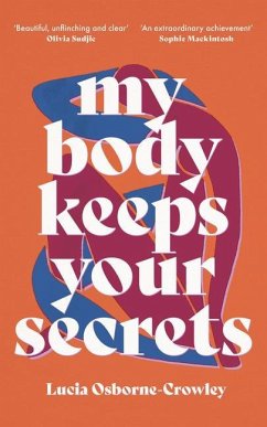 My Body Keeps Your Secrets - Osborne-Crowley, Lucia (Author)