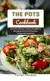 The Pots Cookbook: Easy and Delicious Recipes and Guide to Managing Postural Orthostatic Tachycardia Syndrome (eBook, ePUB)