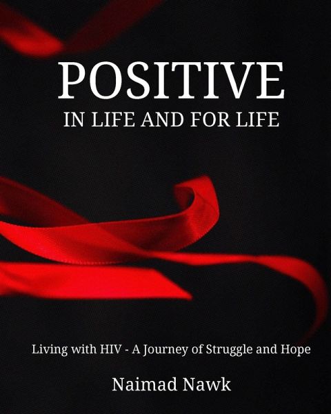 Positive In Life And For Life (eBook, ePUB) Positive In Life And For Life (eBook, ePUB)
