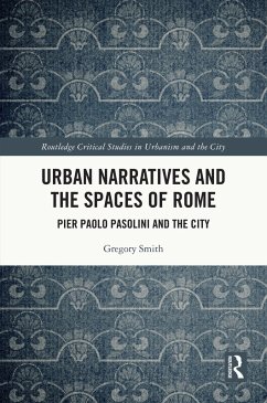 Urban Narratives and the Spaces of Rome (eBook, PDF) - Smith, Gregory