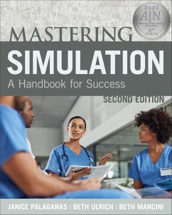 Mastering Simulation, Second Edition (eBook, ePUB) - Palaganas, Janice C.; Ulrich, Beth Tamplet; Mancini, Mary E. (Beth)