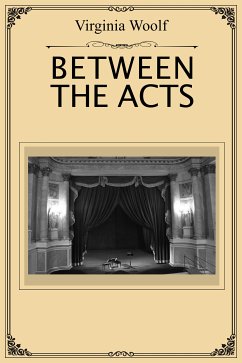 Between the Acts (eBook, ePUB) - Woolf, Virginia