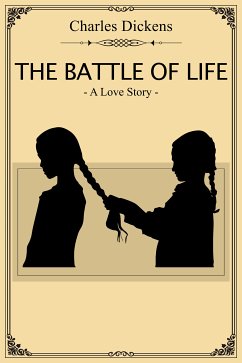 The Battle of Life (eBook, ePUB) - Dickens, Charles