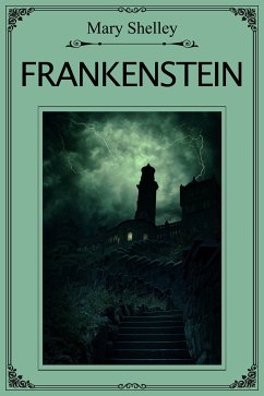 Frankenstein (eBook, ePUB) - Shelley, Mary