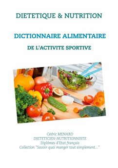 Dictionnaire alimentaire de l'activité sportive - Menard, Cédric