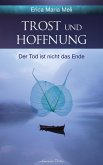 Trost und Hoffnung: Der Tod ist nicht das Ende (eBook, ePUB)