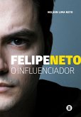 Felipe Neto (eBook, ePUB)