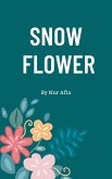 Snow Flower (eBook, ePUB) Snow Flower (eBook, ePUB)