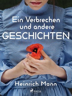 Ein Verbrechen und andere Geschichten (eBook, ePUB) - Mann, Heinrich