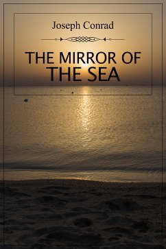 The Mirror of the Sea (eBook, ePUB) - Conrad, Joseph