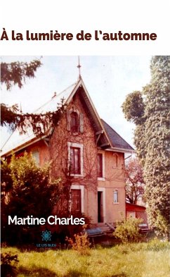 À la lumière de l’automne (eBook, ePUB) - Charles, Martine