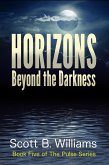 Horizons Beyond the Darkness (The Pulse Series, #5) (eBook, ePUB) Horizons Beyond the Darkness (The Pulse Series, #5) (eBook, ePUB)