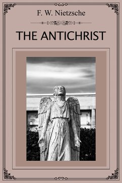 The Antichrist (eBook, ePUB) - W. Nietzsche, F.