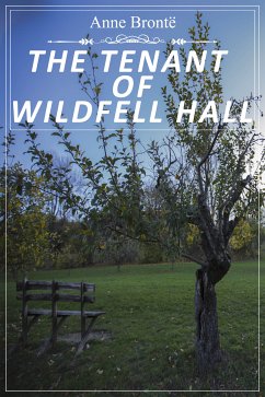 The Tenant of Wildfell Hall (eBook, ePUB) - Brontë, Anne