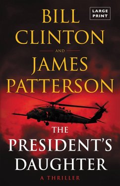The President's Daughter - Patterson, James; Clinton, Bill