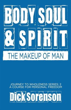 Body Soul and Spirit - Sorenson, Dick