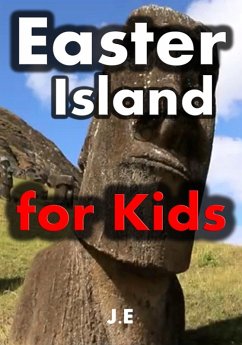 Easter Island for Kids: Easter Island Rapa Nui for Kids (eBook, ePUB) Cover Easter Island for Kids: Easter Island Rapa Nui for Kids (eBook, ePUB)