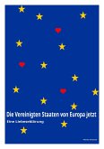 Die Vereinigten Staaten von Europa jetzt - Eine Liebeserklärung (eBook, ePUB)