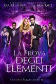 La Prova degli Elementi (La Corsa Fatata) (eBook, ePUB) La Prova degli Elementi (La Corsa Fatata) (eBook, ePUB)