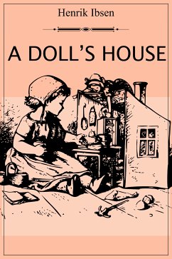 A Doll's House (eBook, ePUB) - Ibsen, Henrik