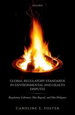 Global Regulatory Standards in Environmental and Health Disputes - Foster, Caroline E