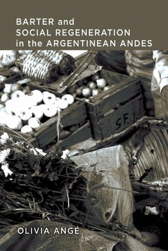 Barter and Social Regeneration in the Argentinean Andes - Ange, Olivia