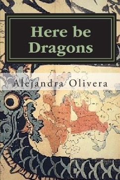 Here be Dragons - Olivera, Alejandra